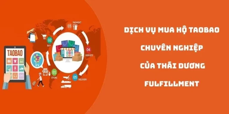 Dịch vụ mua hộ Taobao chuyên nghiệp của Thái Dương Fulfillment