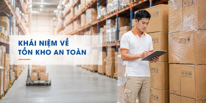 Khái niệm về tồn kho an toàn