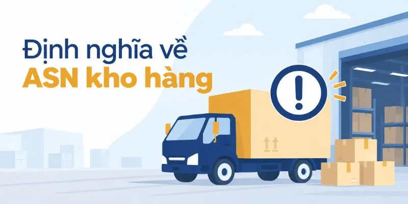 Định nghĩa về ASN kho hàng