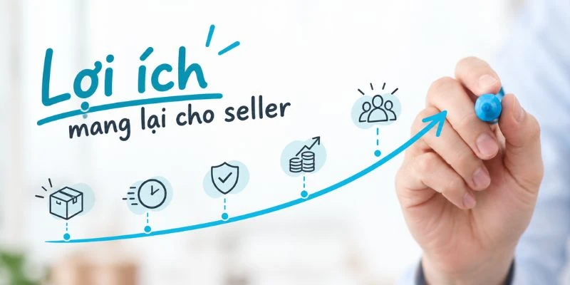 Lợi ích mang lại cho seller