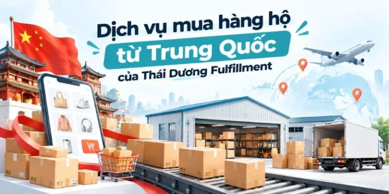 Dịch vụ mua hàng hộ từ Trung Quốc